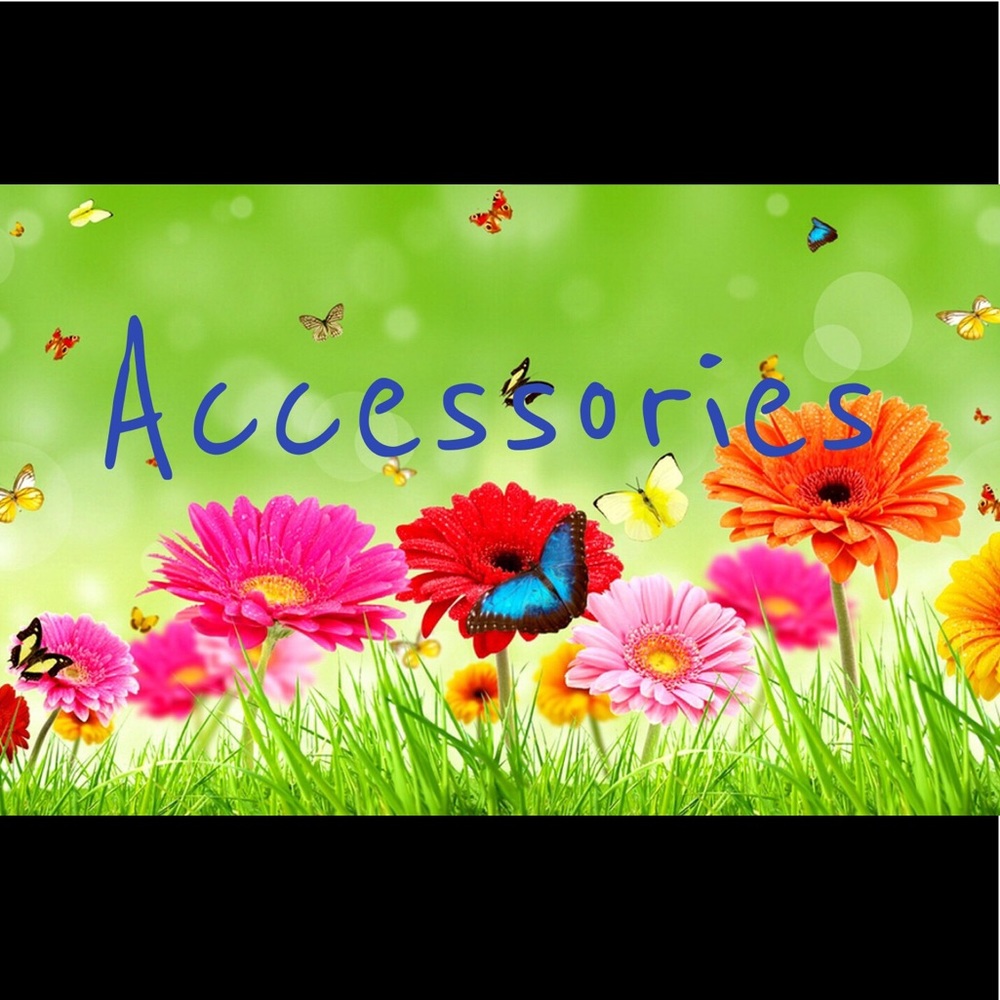 ACCESSORIES!!!